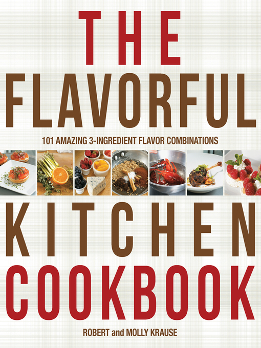 Title details for The Cook's Book of Intense Flavors by Robert Krause - Available